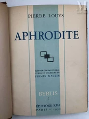[MAGLIN - KUHN-REGNIER  - STERNBERG]  LOUŸS (Pierre) "Aphrodite" et " Les chansons de Bilitis" avec illustrations -"Aphrodite" et "Les chansons de Bilitis"-img1