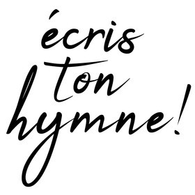Ecris ton hymane